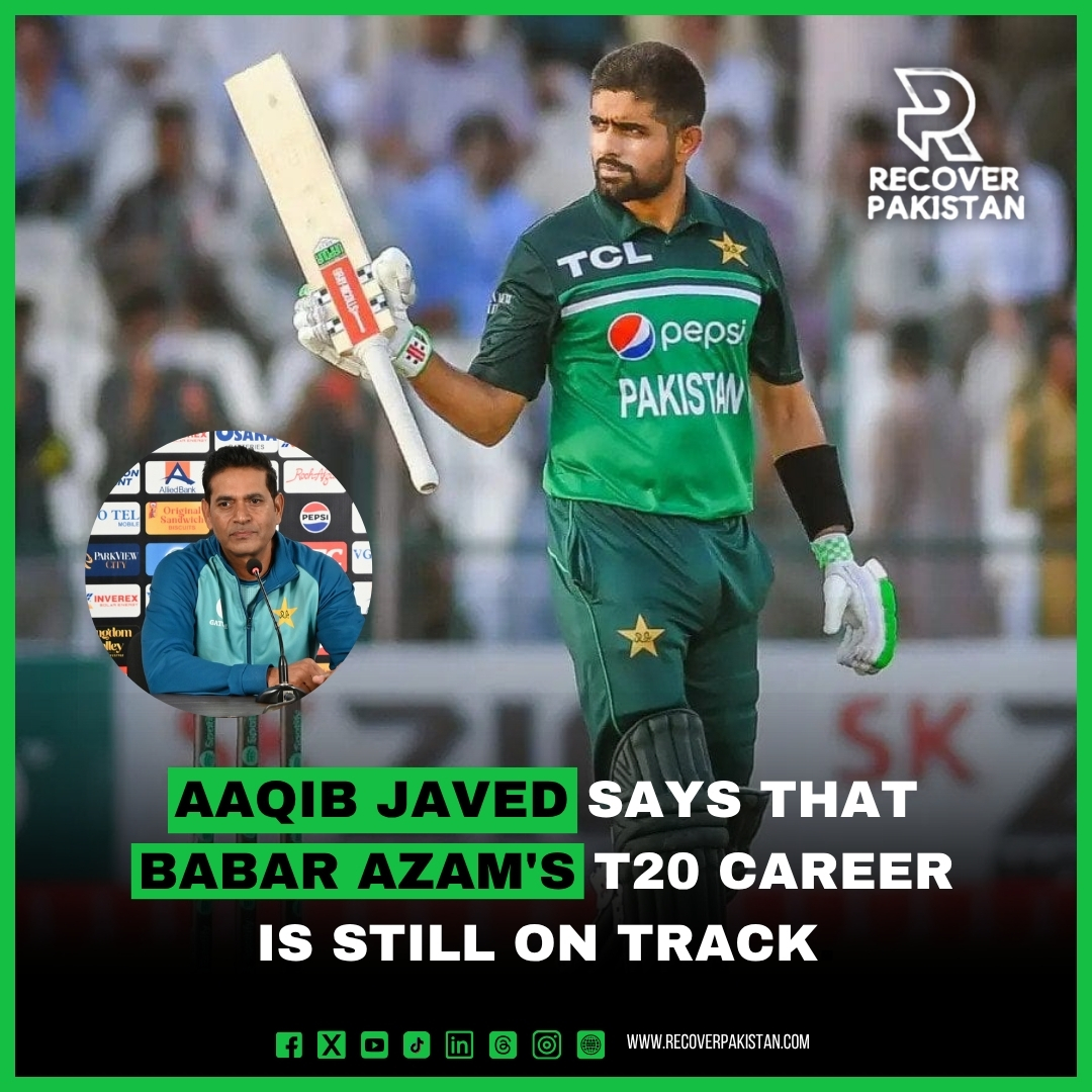 Aaqib Javed says that Babar Azam's T20 career is still on track.