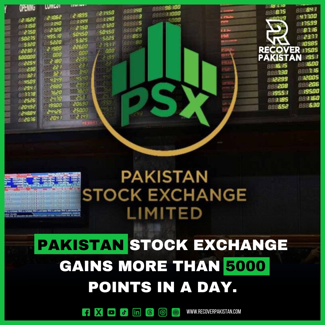 Pakistan Stock Exchange gains more than 5000 points in a day.